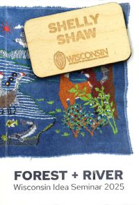 Wisconsin Idea Seminar: Forest + River poster